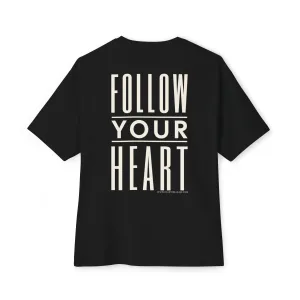 "Follow your heart" Unisex Oversized Boxy Tee