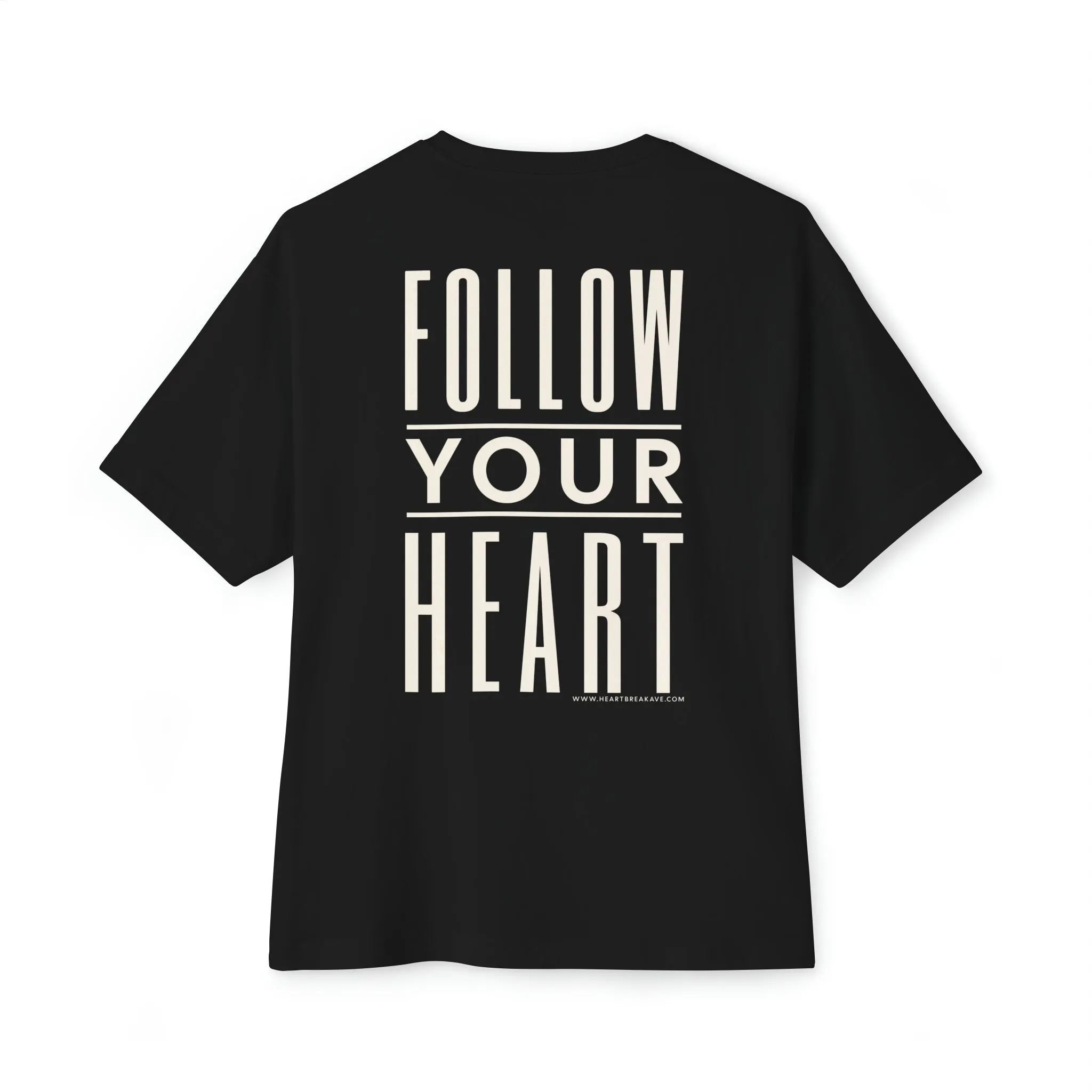 "Follow your heart" Unisex Oversized Boxy Tee